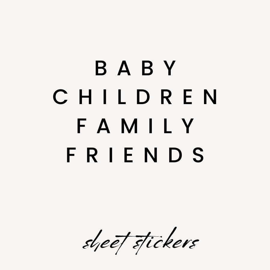 Baby, Children, Family, & Friends