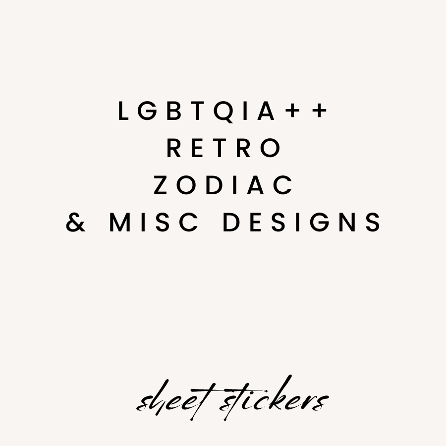 LGBTQIA++, Retro, Zodiac, & Misc. Designs